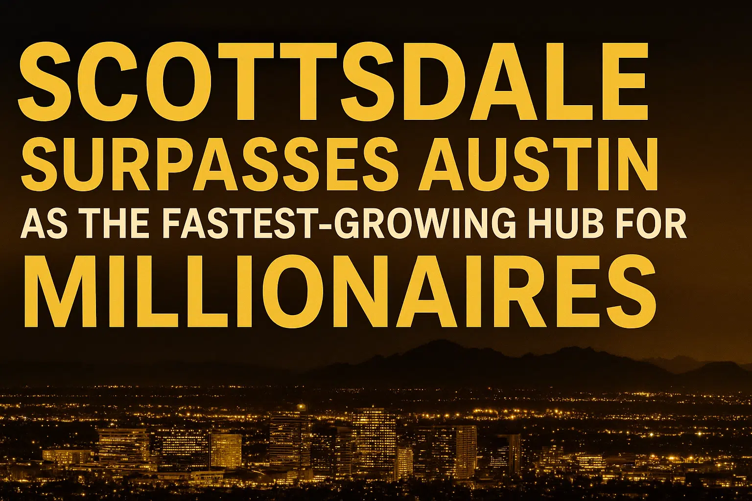 Scottsdale millionaire growth